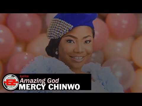 Mercy Chinwo – Amazing God Mp3/Mp4 Download & Lyrics