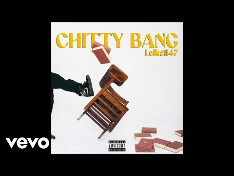 Leikeli47 - Chitty Bang Mp3 Download & Lyrics