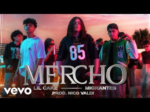 LiL CaKe & Migrantes ft Nico Valdi- MERCHO Mp3 Download & Letra