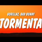 Gorillaz & Bad Bunny - Tormenta Mp3/Mp4 Download