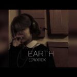 EDWXRDX - EARTH Mp3/Mp4 Download