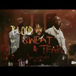 Bas, Black Sherif ft. Kel-P - Blood, Sweat & Tears Mp3 Download