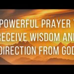 PRAYER POINTS: Wisdom For Greater Accomplishments.