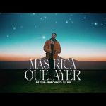 Anuel AA, Mambo Kingz, DJ Luian - Mas Rica Que Ayer Mp3 Download