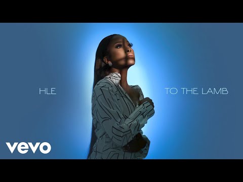 HLE - To The Lamb Mp3 Download & Lyrics