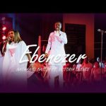 EBENEZER | NATHANIEL BASSEY ft. VICTORIA ORENZE Mp3 Download & Lyrics