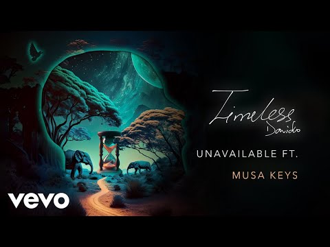 Davido – UNAVAILABLE ft. Musa Keys Mp3 Download & Lyrics