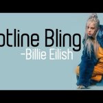 Billie Eilish - Hotline Bling Mp3/Mp4 Download & Lyrics