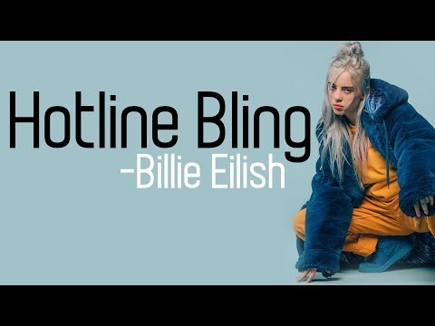 Billie Eilish – Hotline Bling Mp3/Mp4 Download & Lyrics