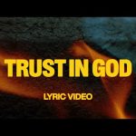 Trust In God ft. Chris Brown | Elevation Worship Mp3/Mp4 Download & Lyrics