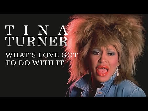 Tina Turner – What’s Love Got To Do With It Mp3/Mp4 Download & Lyrics