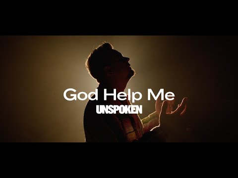 Unspoken – God Help Me Mp3/Mp4 Download & Lyrics