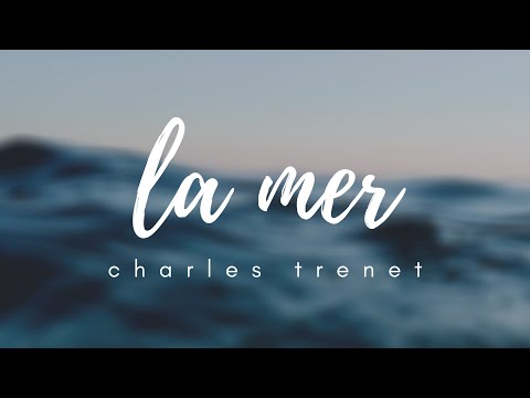 Charles Trenet - La mer Mp3/Mp4 Download & Lyrics