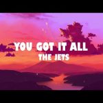 The Jets- You Got It All Mp3/Mp4 Download & Lyrics