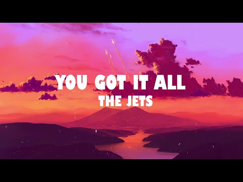 The Jets- You Got It All Mp3/Mp4 Download & Lyrics