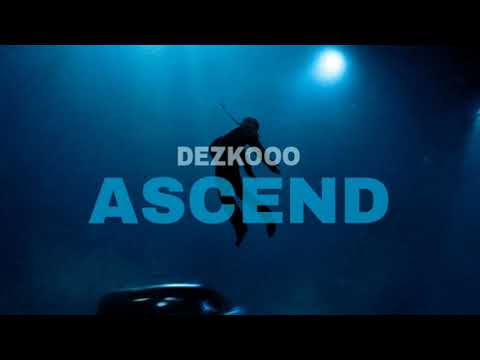 Dezko - Ascend Mp3/Mp4 Download & Lyrics