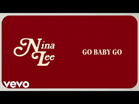Nina Lee – Go Baby Go Mp3/Mp4 Download & Lyrics