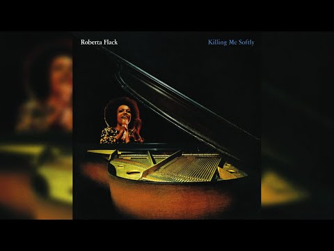 Roberta Flack - Killing Me Softly With His Song Mp3 Download, Video & Lyrics