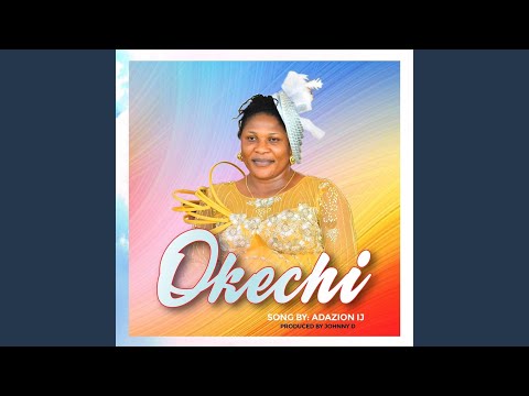 Okechi | Adazion Ij Mp3 Download, Video & Lyrics