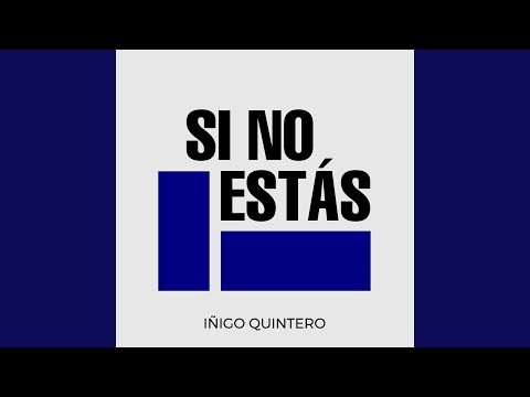 Si No Estás · iñigo quintero Mp3 Download