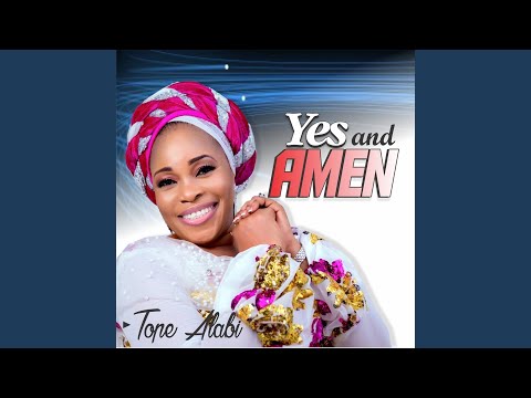 Yes And Amen · Tope Alabi Mp3 Download & Lyrics