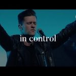 In Control - Hillsong Worship Mp3 Download, Video & Lyrics.