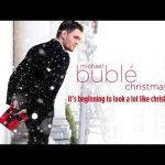 Michael Bublé - It's Beginning To Look A Lot Like Christmas Mp3 Download, Video & Lyrics