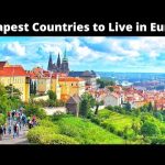 Which Country Is Cheapest To Work And Live In Europe?