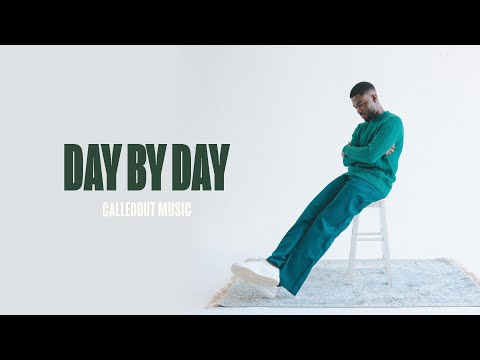 CalledOut Music - DAY BY DAY Mp3 Download & Lyrics