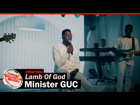 Minister GUC - Lamb Of God Mp3 Download, Video & Lyrics