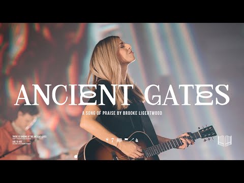 Brooke Ligertwood - Ancient Gates Mp3 Download, Video & Lyrics
