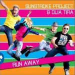 SUNSTROKE PROJECT & OLIA TIRA | Run Away Mp3 Download, Video & Lyrics