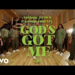 Anthony Brown & group therAPy - God's Got Me Mp3 Download, Video & Lyrics