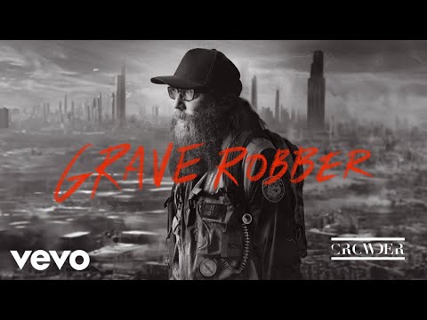 Crowder - Grave Robber Mp3 Download & Lyrics