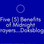 Five (5) Benefits of Midnight Prayers...