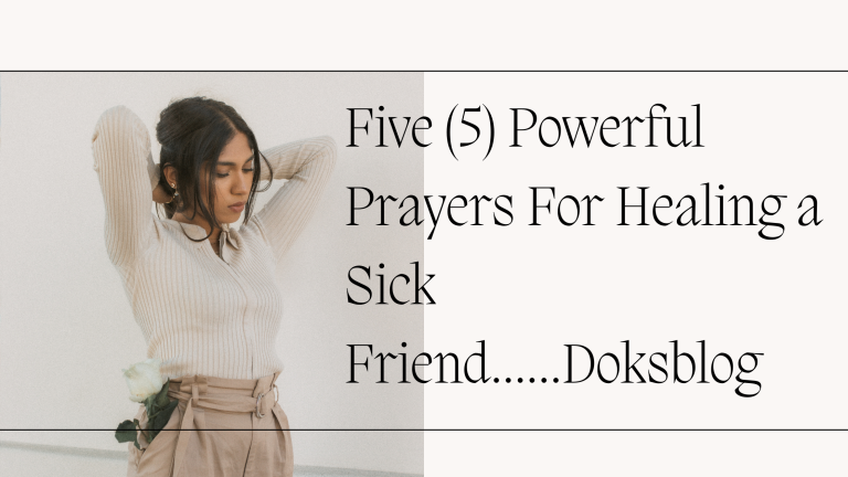 Five (5) Powerful Prayers For Healing a Sick Friend