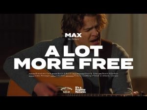 Max McNown - A Lot More Free Mp3 Download, Video & Lyrics