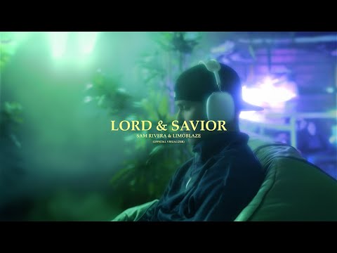 Sam Rivera x Limoblaze - Lord & Savior Mp3 Download, Video & Lyrics