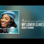 Mercy Chinwo - My Lover Mp3 Download & Lyrics