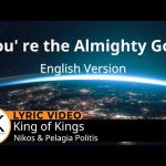 You're the Almighty God (English Version) | Nikos & Pelagia Politis Mp3 Download