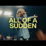 All Of A Sudden (feat. Tiffany Hudson & Chris Brown) | Elevation Worship Mp3 Download, Reviews & Lyrics