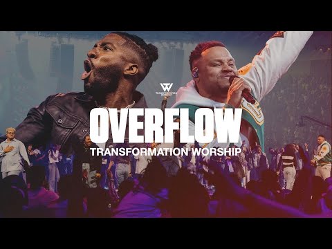 Transformation Worship x Todd Dulaney - Overflow Mp3 Download, Reviews & Lyrics