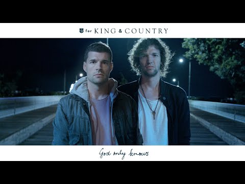 for KING + COUNTRY - God Only Knows Mp3 Download, Reviews & Lyrics