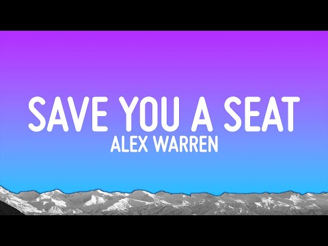 Alex Warren - Save You a Seat Mp3 Download, Reviews & Lyrics