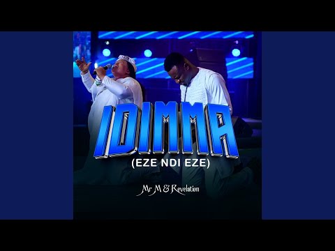 Idimma (Eze Ndi Eze) | Mr M & Revelation