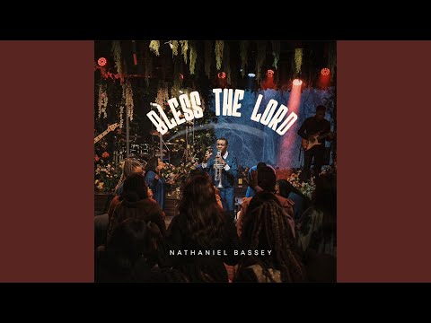 Bless The Lord | NATHANIEL BASSEY Mp3 Download.