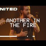 Another In The Fire - Hillsong UNITED Mp3 Download