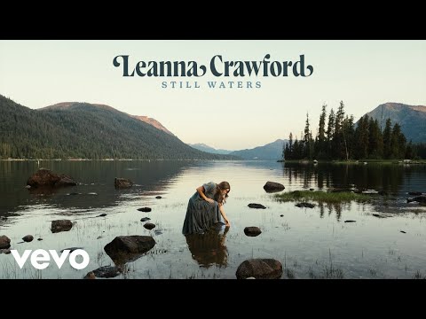 Leanna Crawford - Still Waters (Psalm 23) Mp3 Download.