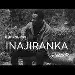 INA JIRAN KA - KAESTRINGS Mp3 Download.