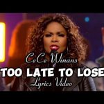 CeCe Winans - Too late to lose Mp3 Download